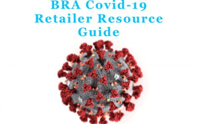 BRA Covid-19 Retailer Resource Guide (strategies, webinars, loans and more) – published on March 23, 2020 / last updated with links to recently updated resources on May 14, 2021