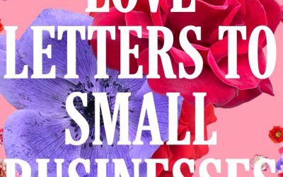 “Love Letters To Small Businesses” by Lora Kelley via The New York Times