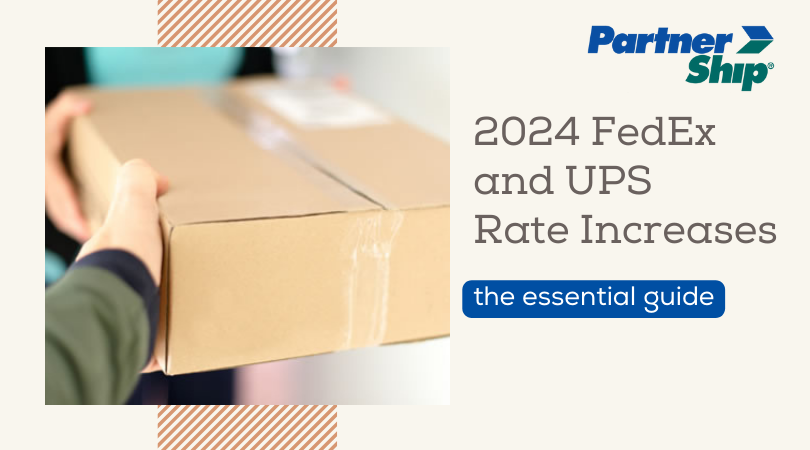 “2024 Brings Higher Shipping Costs: FedEx and UPS Rates on the Rise” by Jen Deming of BRA Partnership Shipping Program